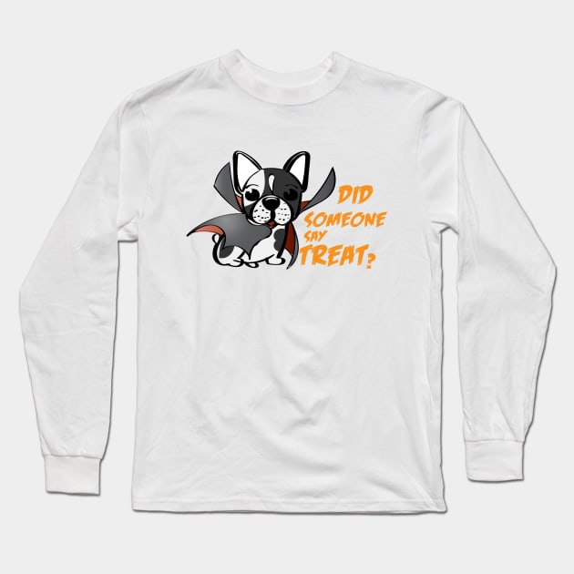 Did Someone Say Treat Dog Mummy | Dog Halloween | Halloween gift | Spooky season gifts | Halloween Decor gifts | Funny Halloween Trick or treat | Alien Lovers Halloween | Halloween monsters | Spooky season Long Sleeve T-Shirt by johnii1422